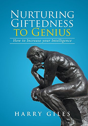 Nurturing Giftedness To Genius How To Increase Your Intelligence [Hardcover]