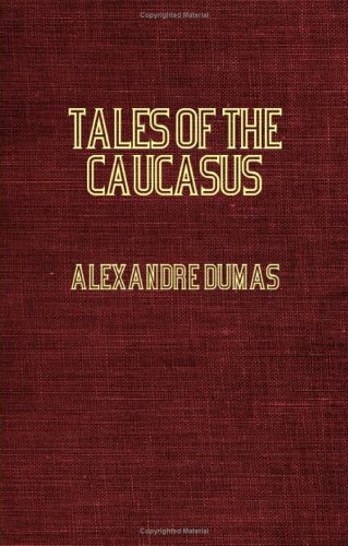 Tales Of The Caucasus - The Ball Of Snow And Sultanetta [Paperback]