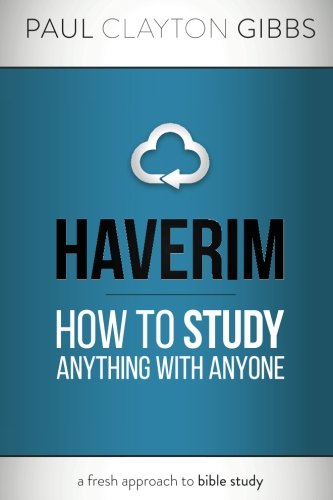 Haverim How To Study Anything With Anyone (ancient Trilogy) [Paperback]