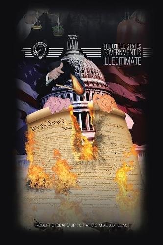 United States Government Is Illegitimate [Paperback]