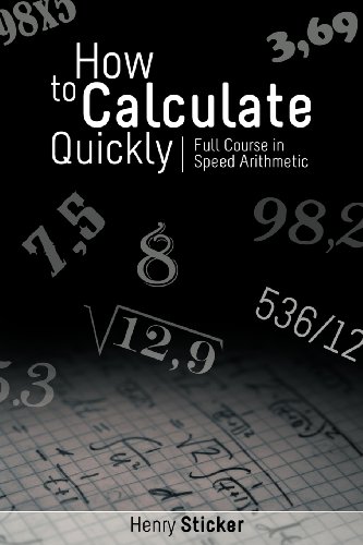 How To Calculate Quickly Full Course In Speed Arithmetic [Paperback]