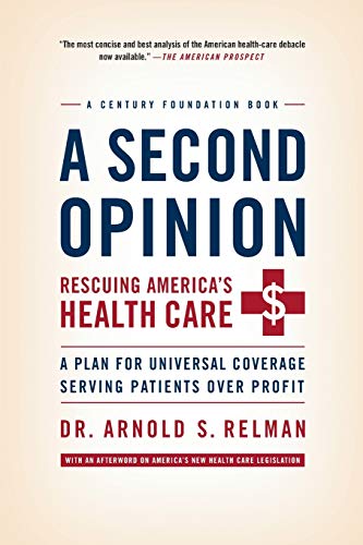 A Second Opinion A Plan for Universal Coverage Serving Patients Over Profit [Paperback]