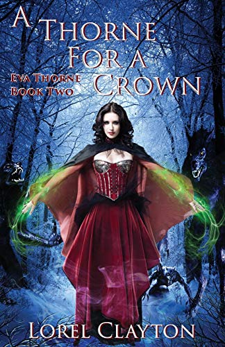 A Thorne For A Crown Eva Thorne Book 2 (volume 2) [Paperback]