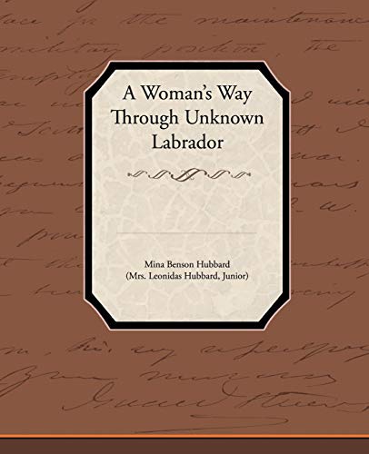 A Woman's Way Through Unknown Labrador [Paperback]