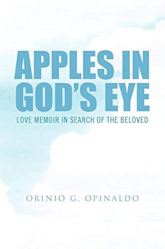 Apples in God's Eye  Love Memoir in Search of the Beloved [Paperback]