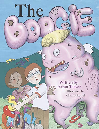 Boogie  A Story about Bullies and Fighting Monsters in White Houses [Paperback]