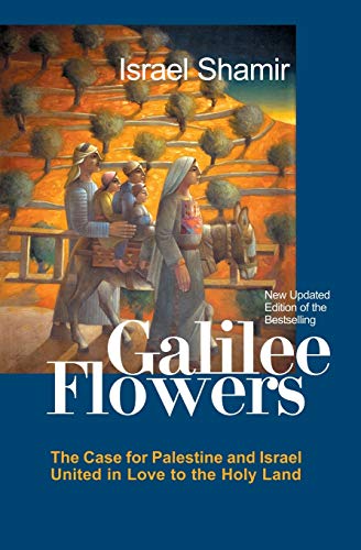 Galilee Flowers, or Flowers of Galilee [Paperback]