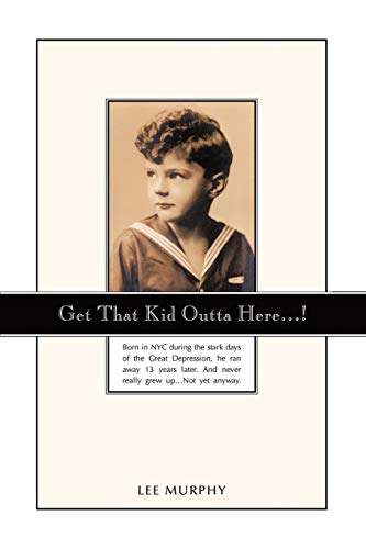 Get That Kid Outta Here . . .  [Paperback]
