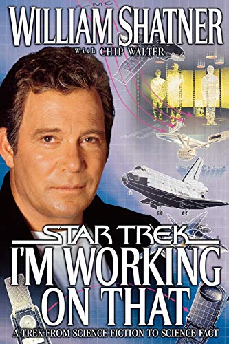 I&39m Working on That A Trek From Science Fiction to Science Fact [Paperback]