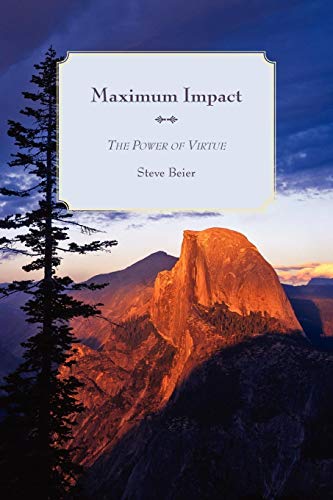Maximum Impact the Power of Virtue [Paperback]