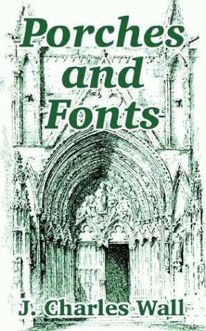 Porches and Fonts [Paperback]