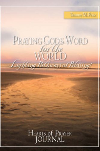 Praying God's Word for the World-Lighting Pathways of Blessing [Hardcover]