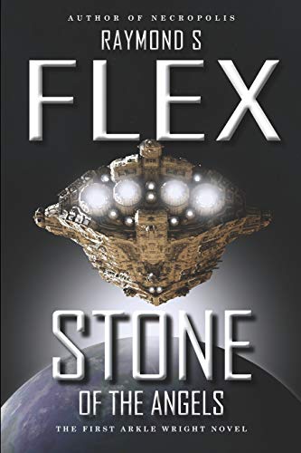 Stone Of The Angels The First Arkle Wright Novel (volume 1) [Paperback]