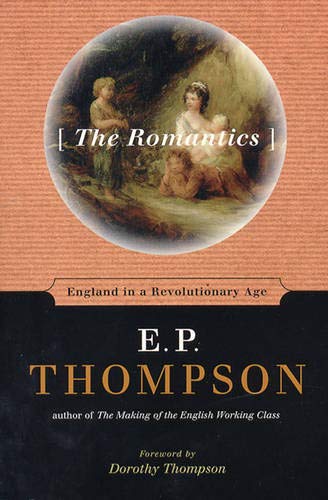 The Romantics England in a Revolutionary Age [Paperback]