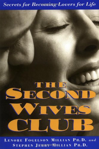 The Second Wives&39 Club Secrets for Becoming Lovers for Life [Paperback]