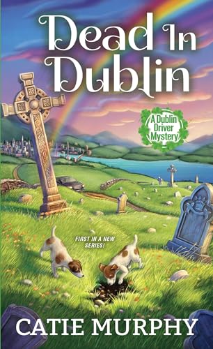 Dead in Dublin A Charming Irish Cozy Mystery [Paperback]