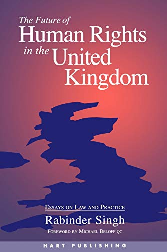 The Future of Human Rights in the United Kingdom Essays on Law and Practice [Paperback]