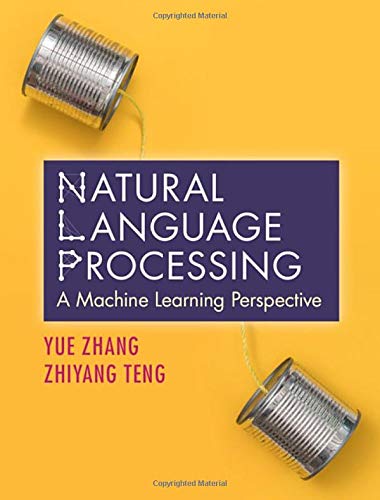 Natural Language Processing A Machine Learning Perspective [Hardcover]