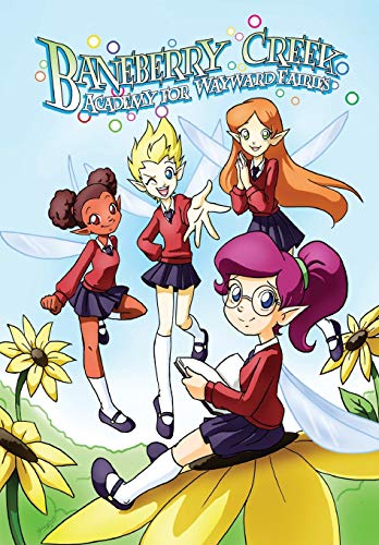 Baneberry Creek Academy for Wayward Fairies [Paperback]