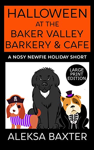 Halloween at the Baker Valley Barkery & Cafe  Large Print Edition [Hardcover]