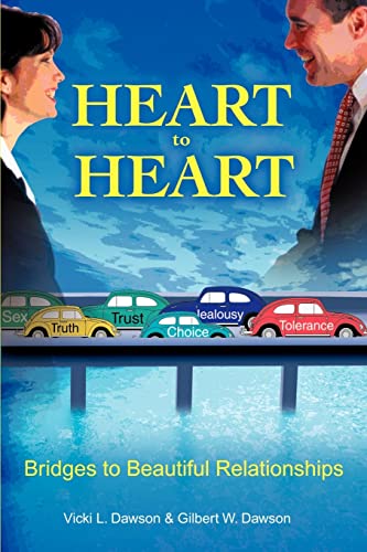 Heart to Heart  Bridges to Beautiful Relationships [Paperback]