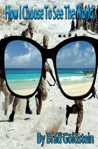 How I Choose To See The World [Paperback]