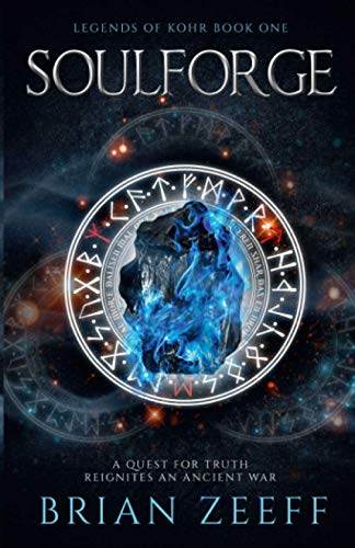 Soulforge  Legends of Kohr [Paperback]