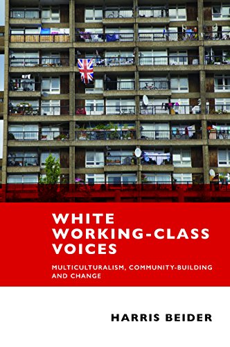 White Working Class Voices Multiculturalism, Community-Building and Change [Hardcover]