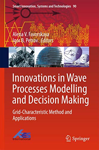 Innovations in Wave Processes Modelling and Decision Making Grid-Characteristic [Hardcover]