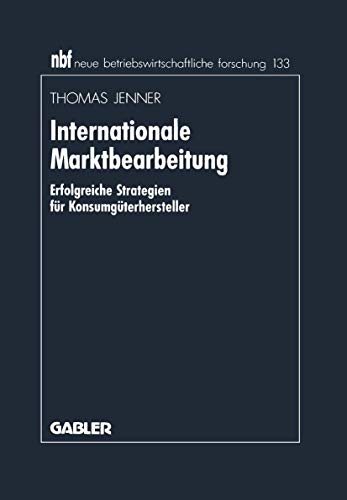 Internationale Marktbearbeitung Erfolgreiche Strategien fr Konsumgterherstell [Paperback]