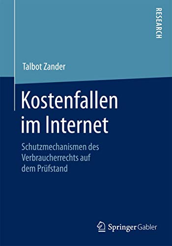 Kostenfallen im Internet Schutzmechanismen des Verbraucherrechts auf dem Prfst [Paperback]