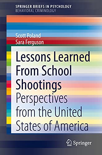 Lessons Learned From School Shootings Perspectives from the United States of Am [Paperback]