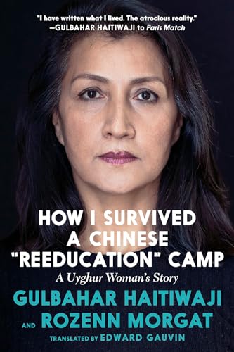 How I Survived a Chinese  Reeducation  Camp A Uyghur Woman's Story [Hardcover]