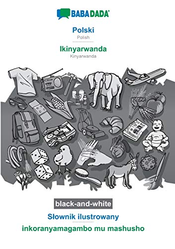 Babadada Black-And-White, Polski - Ikinyarwanda, Slownik Ilustrowany - Inkoranya