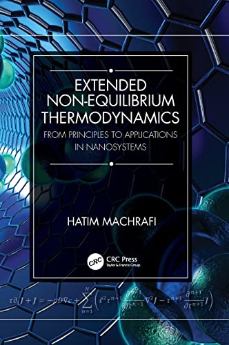 Extended Non-Equilibrium Thermodynamics From Principles to Applications in Nano [Hardcover]