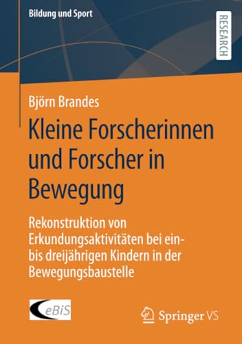 Kleine Forscherinnen und Forscher in Bewegung Rekonstruktion von Erkundungsakti [Paperback]