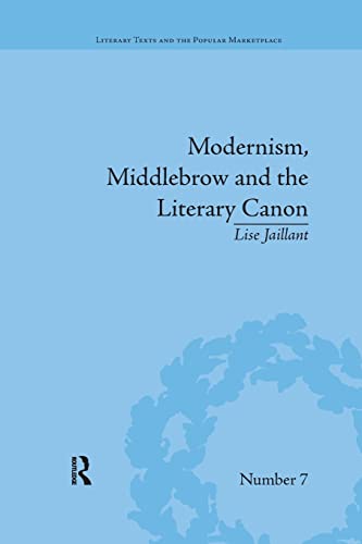 Modernism, Middlebrow and the Literary Canon The Modern Library Series, 191719 [Paperback]