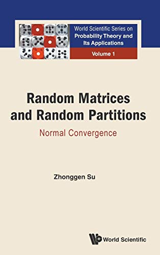 Random Matrices And Random Partitions Normal Convergence Volume 1 (world Scienti [Hardcover]