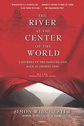 The River at the Center of the World A Journey Up the Yangtze, and Back in Chin [Paperback]