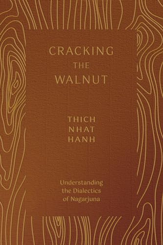 Cracking the Walnut Understanding the Dialectics of Nagarjuna [Paperback]
