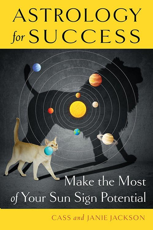 Astrology For Success Make The Most Of Your Sun Sign Potential [Paperback]