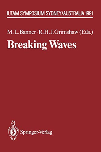 Breaking Waves IUTAM Symposium Sydney, Australia 1991 [Paperback]