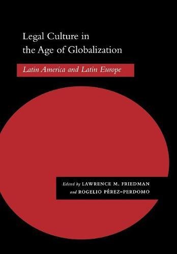 Legal Culture in the Age of Globalization Latin America and Latin Europe [Hardcover]
