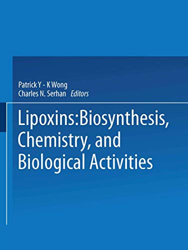 Lipoxins Biosynthesis, Chemistry, and Biological Activities [Paperback]