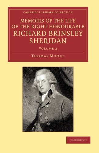 Memoirs of the Life of the Right Honourable Richard Brinsley Sheridan Volume 2 [Paperback]