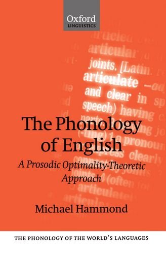 The Phonology of English A Prosodic Optimality-Theoretic Approach [Paperback]