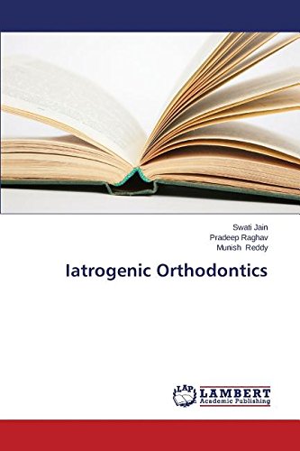 Iatrogenic Orthodontics [Paperback]