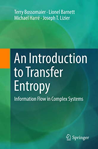 An Introduction to Transfer Entropy Information Flow in Complex Systems [Paperback]