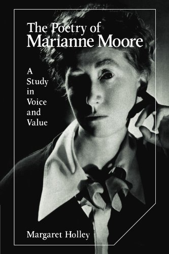 The Poetry of Marianne Moore A Study in Voice and Value [Paperback]