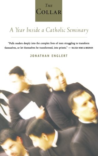 The Collar A Year Inside a Catholic Seminary [Paperback]
